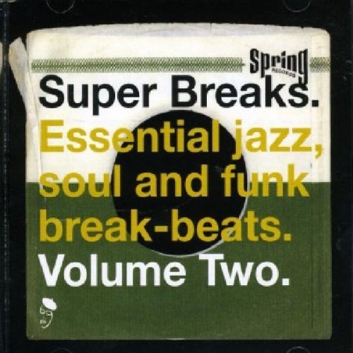 Super Breaks: Essential Jazz, Soul and Funk Break-beats - Volume 2