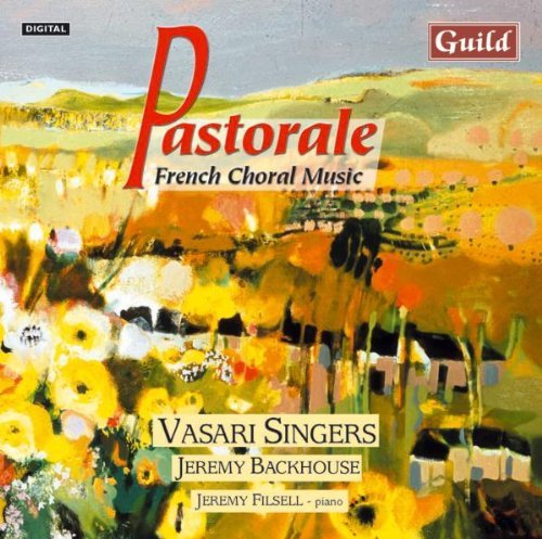 Pastorale - French Choral Music (Vasari Singers, Filsell)