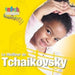 ENFANTS CLASSIQUES - LE MEILLEUR DE TCHAIKOVSKY