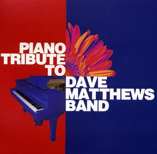 PIANO TRIBUTE TO DAVE MATTHEWS BAND (MOD)