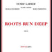 Roots Run Deep