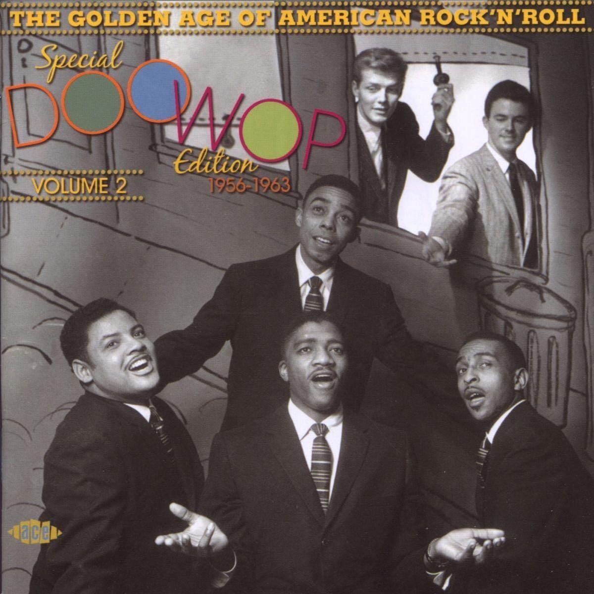 The Golden Age of American Rock 'N' Roll Volume 2: Special Doo Wop Edition