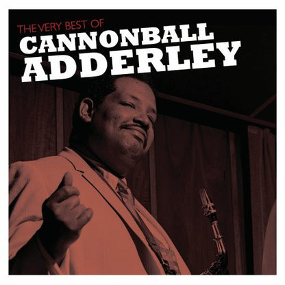The Very Best Of Cannonball Adderley