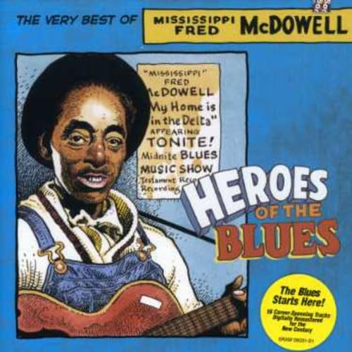 Heroes Of The Blues: The Very Best Of Fred McDowell