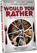 Would You Rather