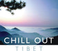 Chill Out: Tibet