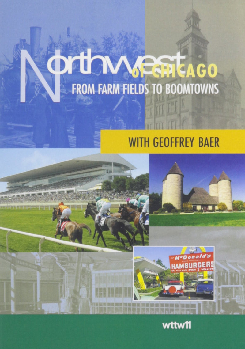 Northwest of Chicago: From Farm Fields to Boomtowns