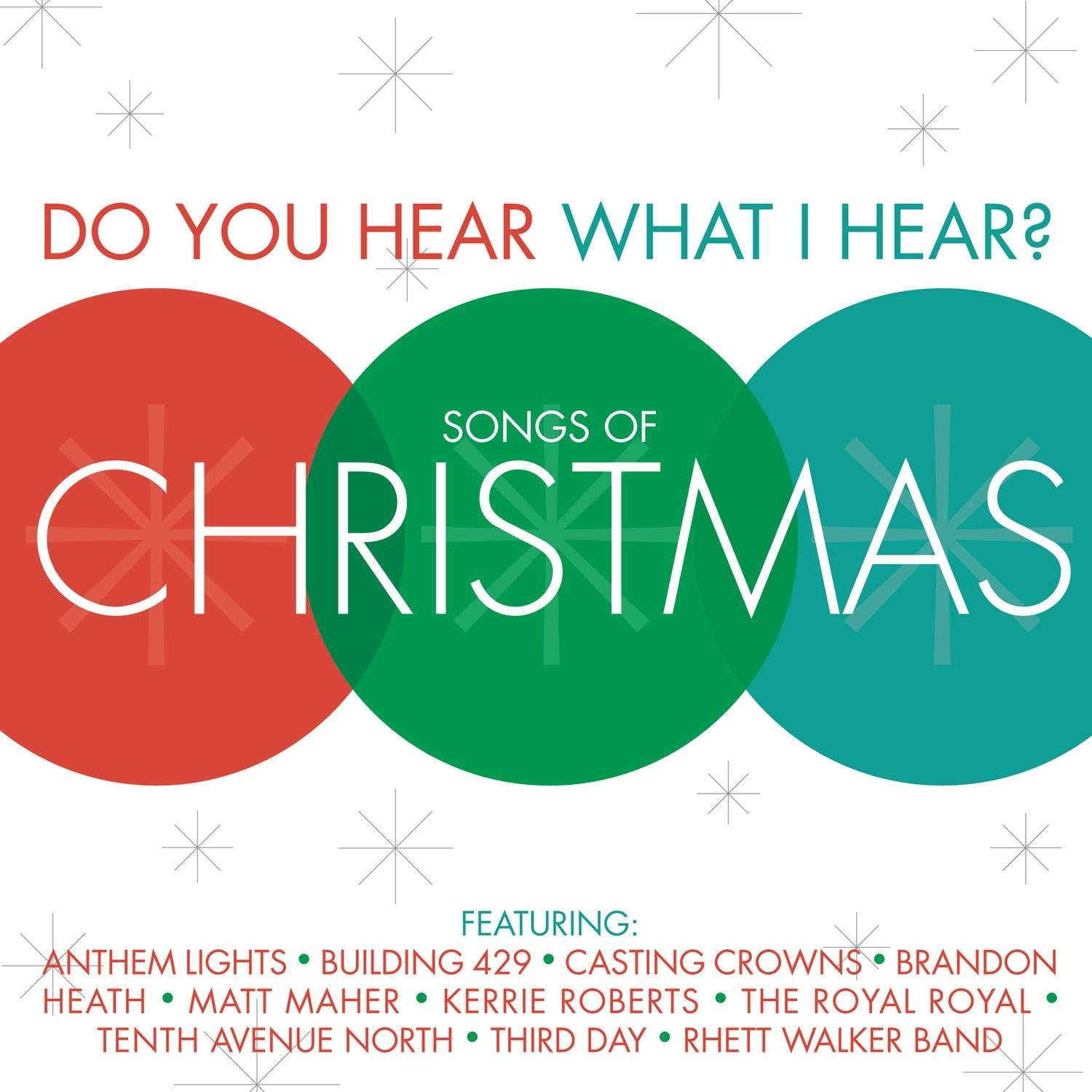 Do You Hear What I Hear: Songs of Christmas