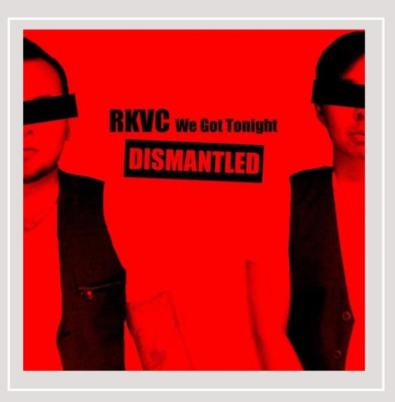 We Got Tonight (Dismantled)