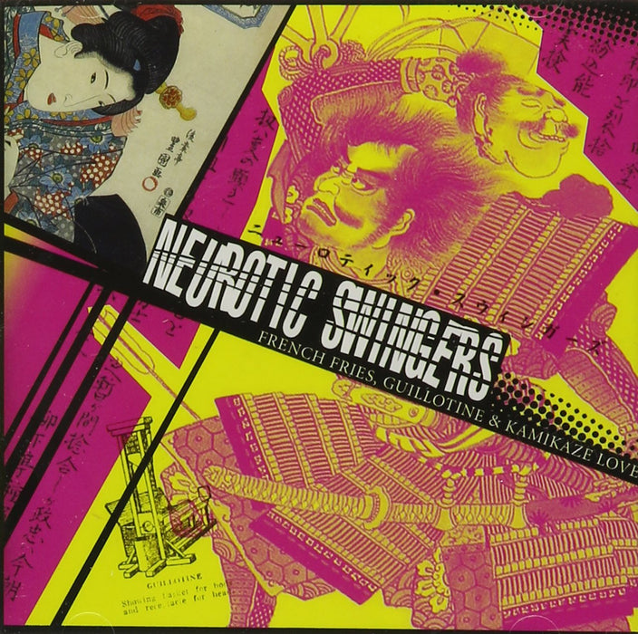 Neurotic Swingers - French Fries Guilotine & Kamikaze Love