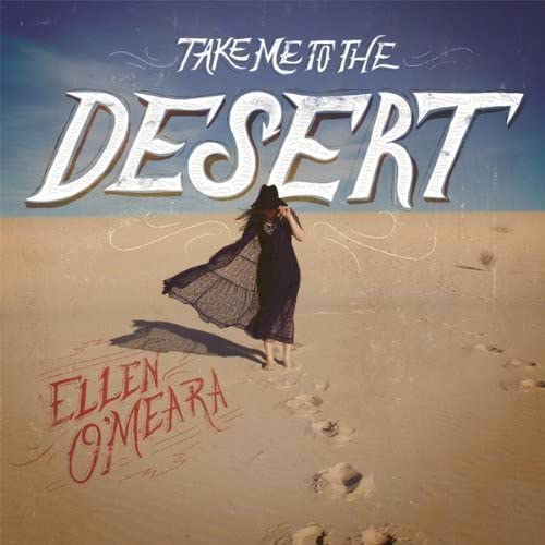 Take Me To The Desert