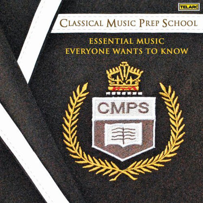 Classical Music Prep School: Essential Music Everyone Wants to Know