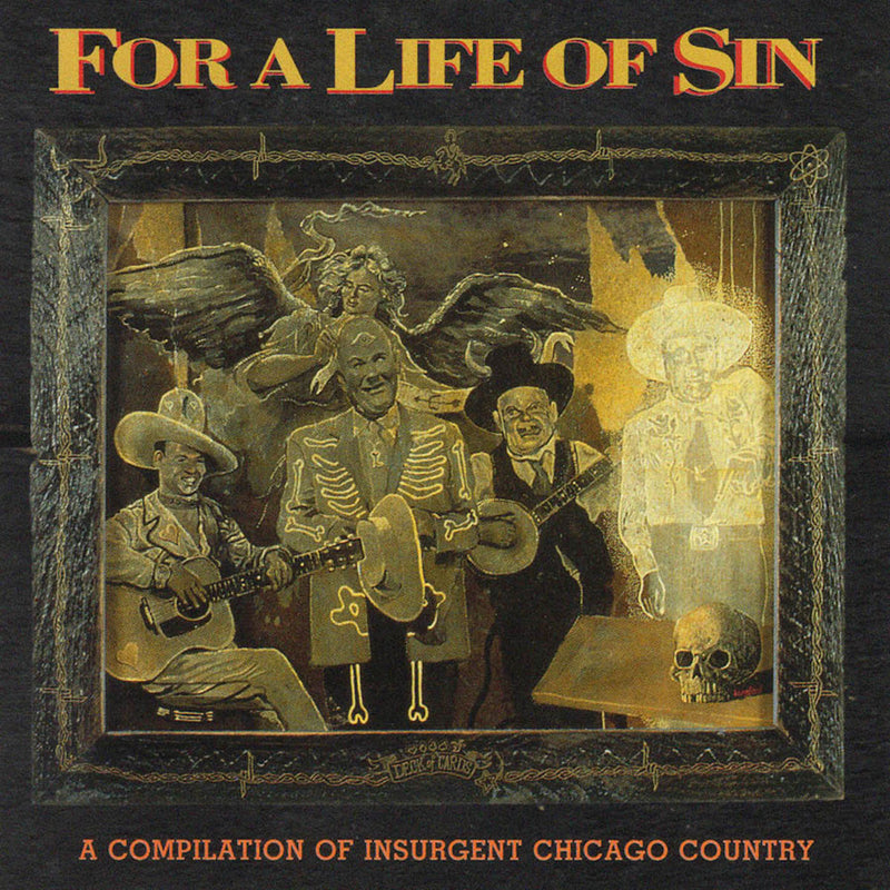 For a Life of Sin: A Compilation of Insurgent Chicago Country