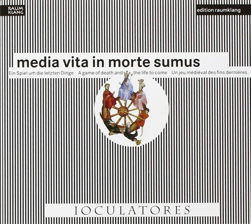 Ioculatores: Media Vita in Morte Sumus