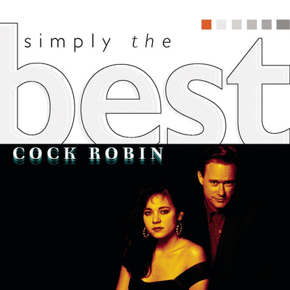 Cock Robin - Simply The Best