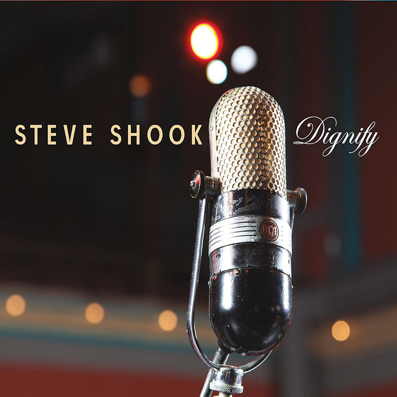 Steve Shook - Dignify