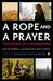 A Rope And A Prayer