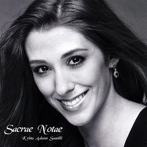 Krista Adams Santilli: Sacrae Notae