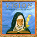 Vision: The Music Of Hildegard Von Bingen