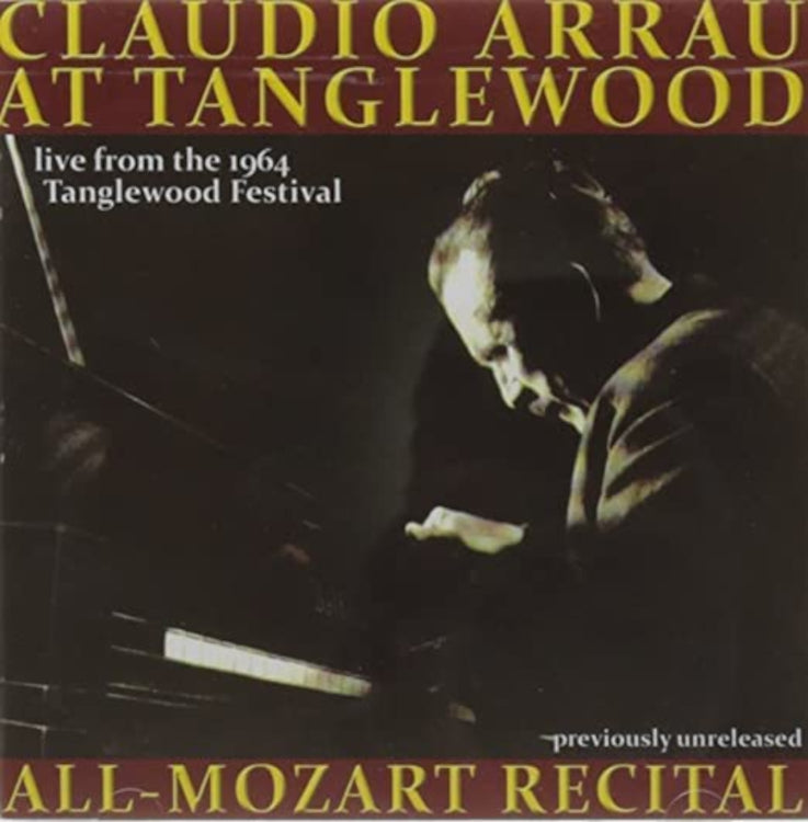 Claudio Arrau at Tanglewood: All-Mozart Recital: Live from the 1964, Tanglewood Festival