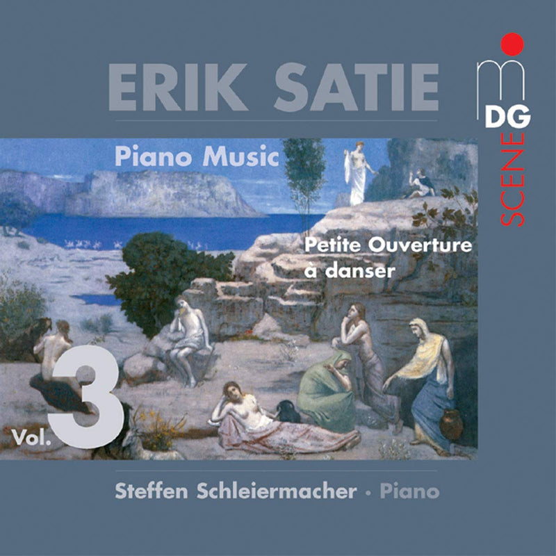 Erik Satie: Piano Music, Vol. 3
