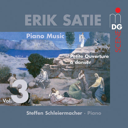 Erik Satie: Piano Music, Vol. 3