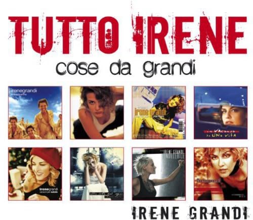 Tutto Irene: Cose Da Grandi