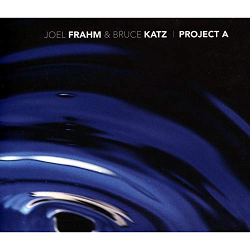 Joel Frahm & Bruce Katz - Project A (CD)