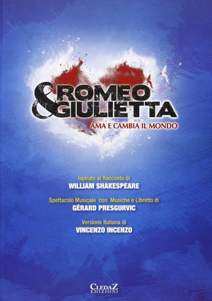 Romeo & Giulietta-Ama E Cambia Il Mondo