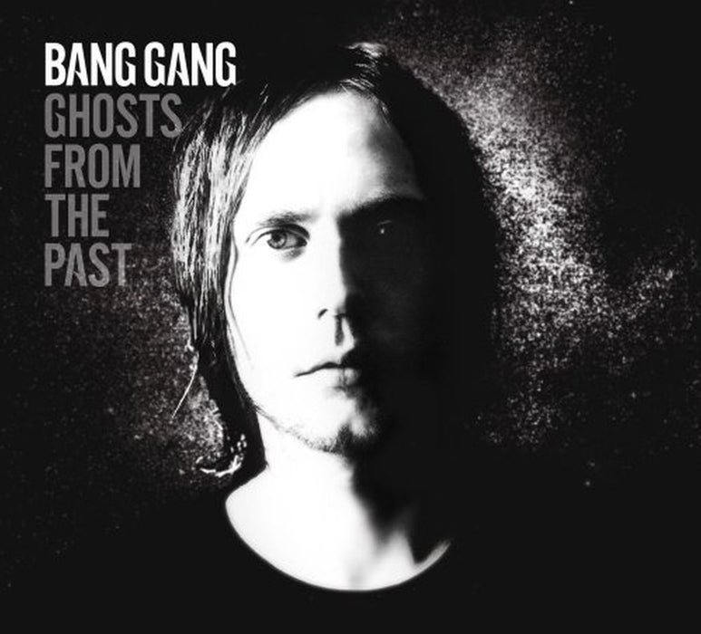 Bang Gang - Ghosts From The Past