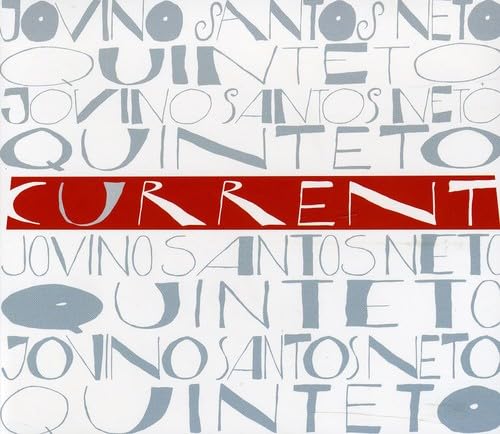 Jovino Santos Qunteto Neto - Current