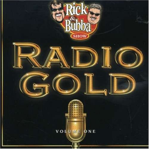 Rick & Bubba-Radio Gold, Volume One