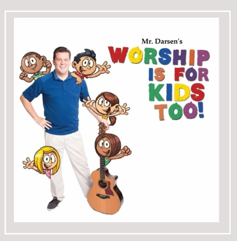 Worship Is for Kids Too.