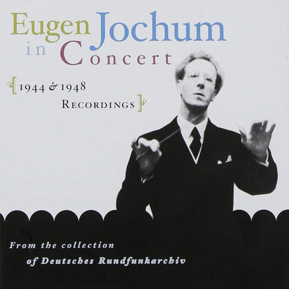 Eugen Jochum in Concert: 1944 & 1948 Recordings