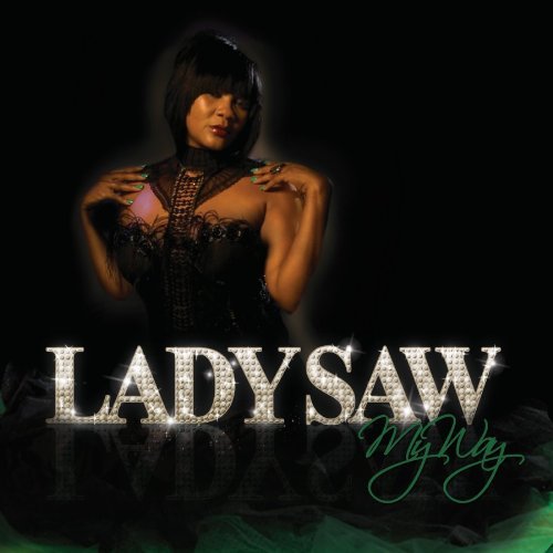 Lady Saw-My Way