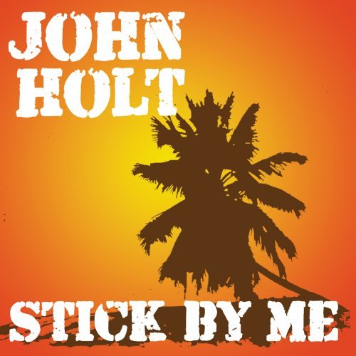 John Holt-Stick By Me -3Cd