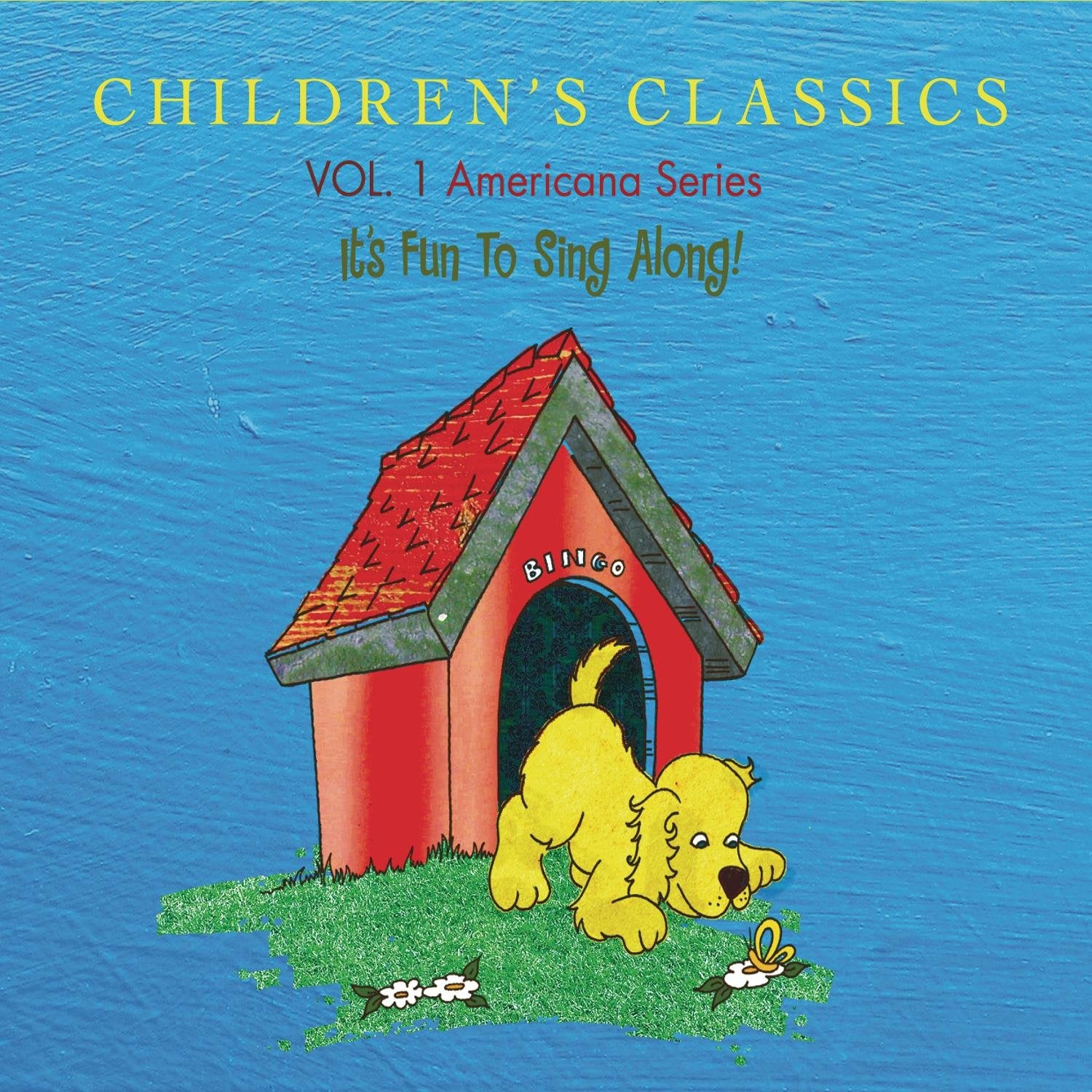 Children's Classics, Vol. 1: Americana Series - It's Fun To Sing Along