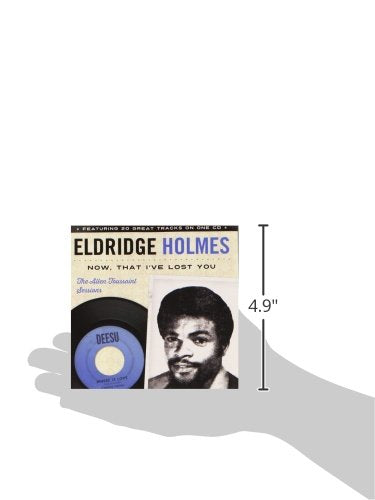 Eldridge Holmes-Now That I`Ve Lost You