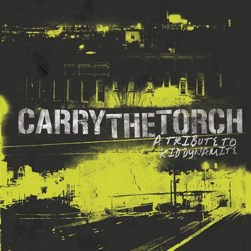 Carry the Torch: a Tribute to Kid Dynamite