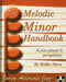 The Melodic Minor Handbook
