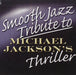 Smooth Jazz tribute to Michael Jackson