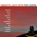 Smooth Jazz Hits: For Lovers