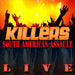 Killers - South American Assault Live