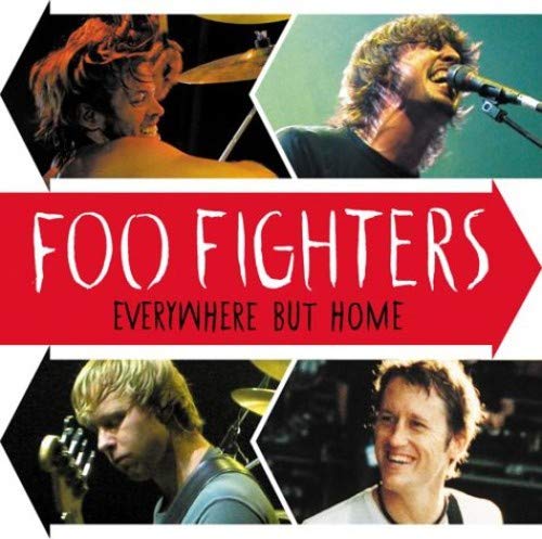 FOO FIGHTERS - EVERYWHERE BUT HOME