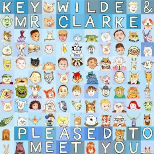 Key & Mr. Clarke Wilde - Pleased To Meet You
