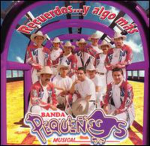 Banda Pequenos Musical - Recuerdos Y Algo Mas
