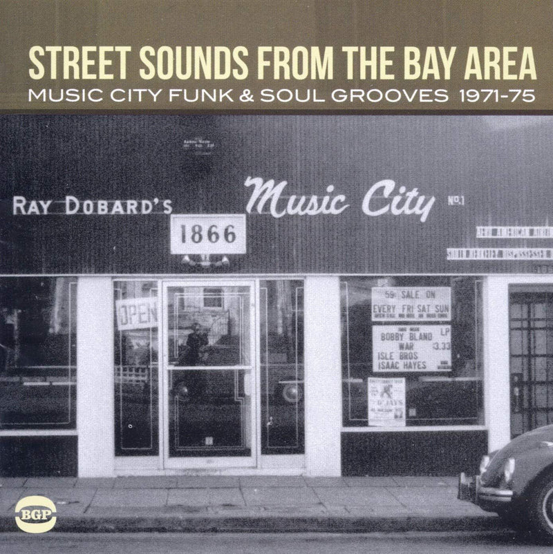 Street Sounds from the Bay Area: Music City Funk & Soul Grooves 1971-75