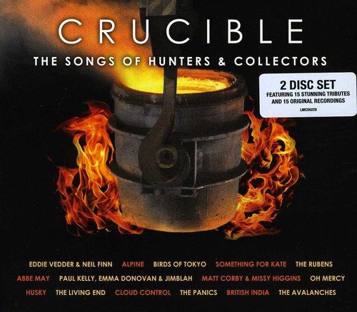 Hunters & Collectors: Crucible/Various