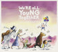 We're All Young Together