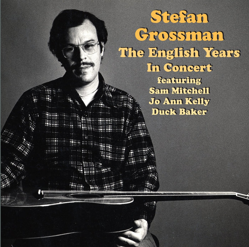 Stefan Grossman - The English Years. In Concert
